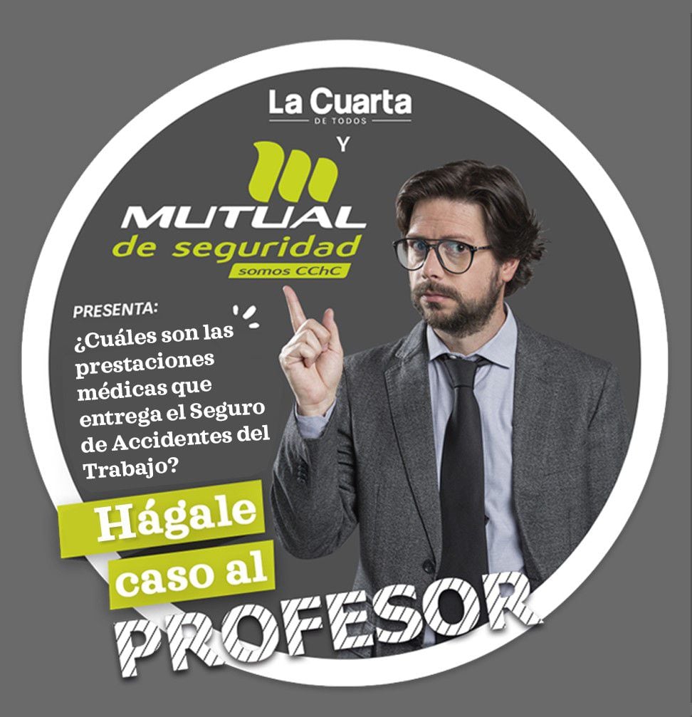 Hágale caso al profesor: ¿Cuáles son las prestaciones médicas que entrega el Seguro de Accidentes del Trabajo?